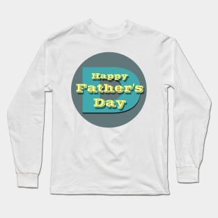 Happy Father's Day Long Sleeve T-Shirt